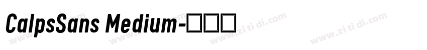 CalpsSans Medium字体转换
